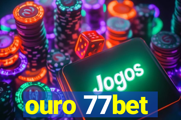 ouro 77bet